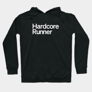 Hardcore Runner Hoodie